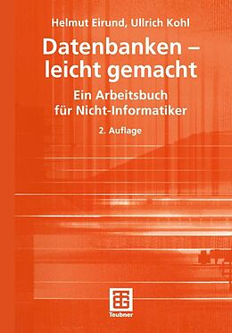 E-Book (pdf) Datenbanken - leicht gemacht von Helmut Eirund, Ullrich Kohl