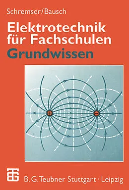 E-Book (pdf) Elektrotechnik für Fachschulen von Horst Schremser, Hansjürgen Bausch