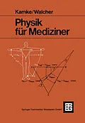 E-Book (pdf) Physik für Mediziner von Prof. Dr. phil. Detlef Kamke, Prof. Dr.-Ing. Dr. rer. nat. h.c. Wilhelm Walcher