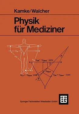 E-Book (pdf) Physik für Mediziner von Prof. Dr. phil. Detlef Kamke, Prof. Dr.-Ing. Dr. rer. nat. h.c. Wilhelm Walcher