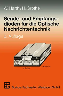 E-Book (pdf) Sende- und Empfangsdioden für die Optische Nachrichtentechnik von Wolfgang Harth, Helmut Grothe