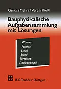 E-Book (pdf) Bauphysikalische Aufgabensammlung mit Lösungen von Karl Gertis, Schew-Ram Mehra, Eva Veres