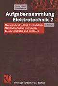 E-Book (pdf) Aufgabensammlung Elektrotechnik 2 von Martin Vömel, Dieter Zastrow