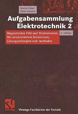 E-Book (pdf) Aufgabensammlung Elektrotechnik 2 von Martin Vömel, Dieter Zastrow