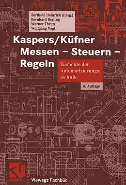 E-Book (pdf) Kaspers/Küfner Messen - Steuern - Regeln von Berthold Heinrich, Bernhard Berling, Werner Thrun