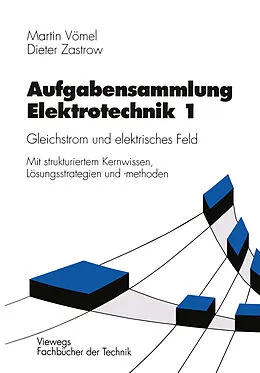 E-Book (pdf) Aufgabensammlung Elektrotechnik 1 von Martin Vömel, Dieter Zastrow