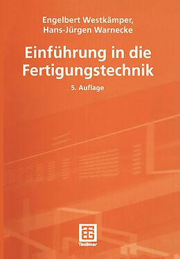 E-Book (pdf) Einführung in die Fertigungstechnik von Engelbert Westkämper, Hans-Jürgen Warnecke