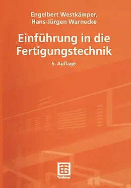 E-Book (pdf) Einführung in die Fertigungstechnik von Engelbert Westkämper, Hans-Jürgen Warnecke