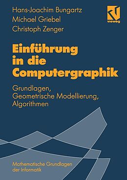 E-Book (pdf) Einführung in die Computergraphik von Hans-Joachim Bungartz, Michael Griebel, Christoph Zenger