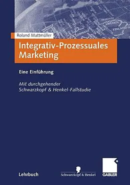 E-Book (pdf) Integrativ-Prozessuales Marketing von Roland Mattmüller