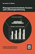 E-Book (pdf) Managementorientierte Kosten- und Leistungsrechnung von Michael Keilus, Helmut Maltry