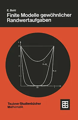 E-Book (pdf) Finite Modelle gewöhnlicher Randwertaufgaben von Prof. Dr. rer. nat. Erich Bohl