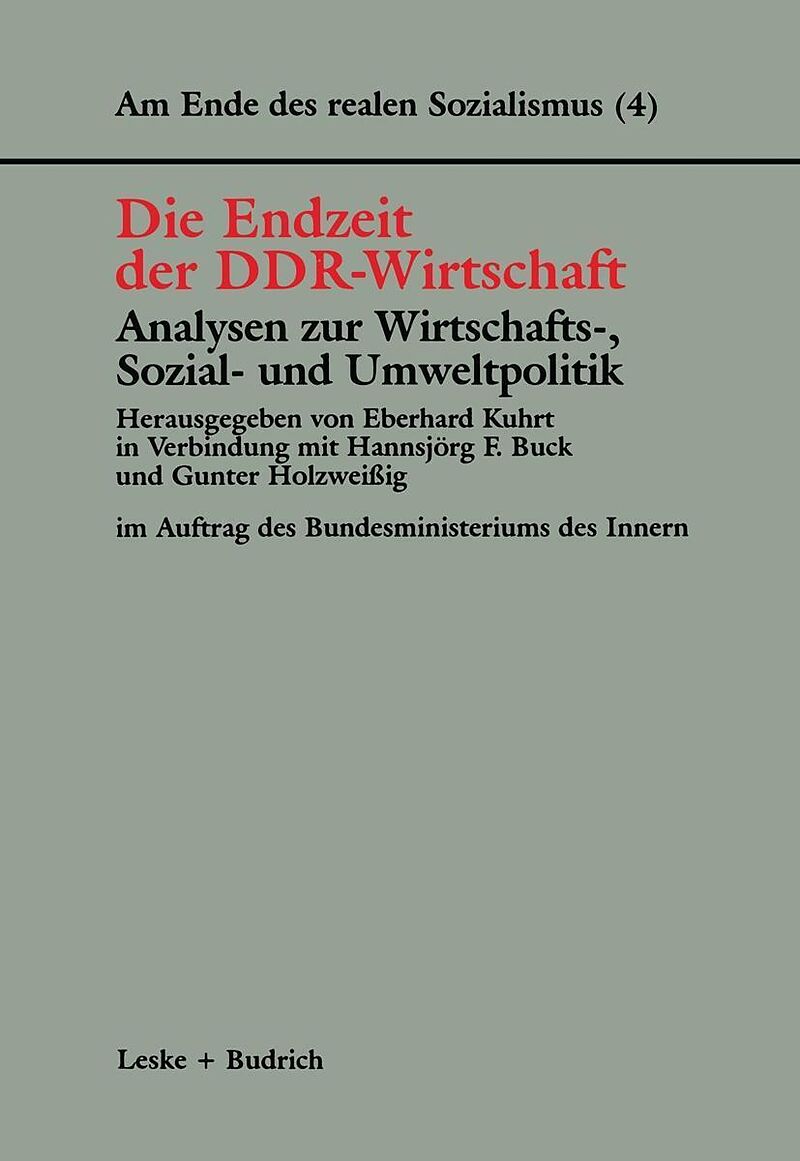 Die Endzeit der DDR-Wirtschaft  Analysen zur Wirtschafts-, Sozial- und Umweltpolitik