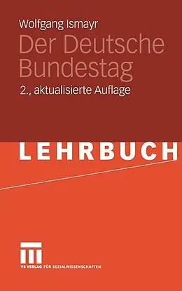 E-Book (pdf) Der Deutsche Bundestag im politischen System der Bundesrepublik Deutschland von Wolfgang Ismayr