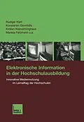 E-Book (pdf) Elektronische Information in der Hochschulausbildung von Rüdiger Klatt, Konstantin Gavriilidis, Kirsten Keinsimlinghaus