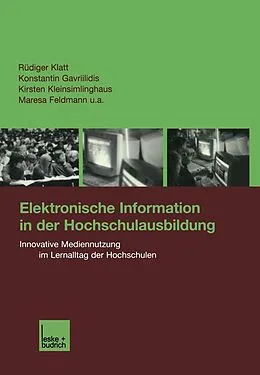 E-Book (pdf) Elektronische Information in der Hochschulausbildung von Rüdiger Klatt, Konstantin Gavriilidis, Kirsten Keinsimlinghaus