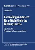 E-Book (pdf) Controllingkompetenz für mittelständische Führungskräfte von 