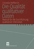 E-Book (pdf) Die Qualität qualitativer Daten von Cornelia Helfferich