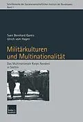 E-Book (pdf) Militärkulturen und Multinationalität von Sven Gareis, Ulrich Hagen