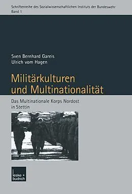 E-Book (pdf) Militärkulturen und Multinationalität von Sven Gareis, Ulrich Hagen