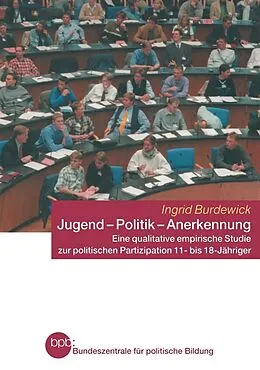 E-Book (pdf) Jugend  Politik  Anerkennung von Ingrid Burdewick