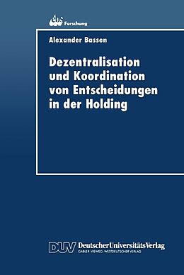 E-Book (pdf) Dezentralisation und Koordination von Entscheidungen in der Holding von 