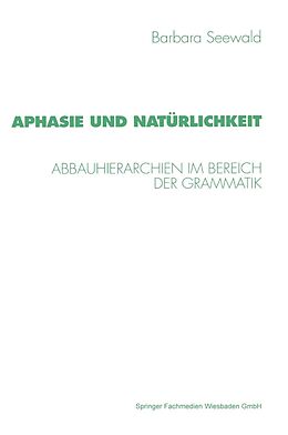 E-Book (pdf) Aphasie und Natürlichkeit von Barbara Seewald