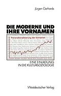 E-Book (pdf) Die Moderne und ihre Vornamen von Jürgen Gerhards