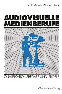 E-Book (pdf) Audiovisuelle Medienberufe von Michael Schenk