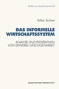 E-Book (pdf) Das informelle Wirtschaftssystem von Volker Teichert