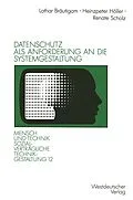 E-Book (pdf) Datenschutz als Anforderung an die Systemgestaltung von Heinzpeter Höller, Renate Scholz