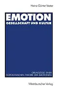 E-Book (pdf) Emotion, Gesellschaft und Kultur von Heinz-Günter Vester