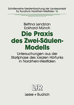 Kartonierter Einband Die Praxis des Zwei-Säulen-Modells von Bettina Lendzian, Eckhard Münch