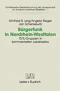 E-Book (pdf) Bürgerfunk in Nordrhein-Westfalen von Winfried B. Lerg, Angela Rieger, Jan Schenkewitz