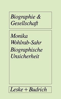 E-Book (pdf) Biographische Unsicherheit von Monika Wohlrab-Sahr