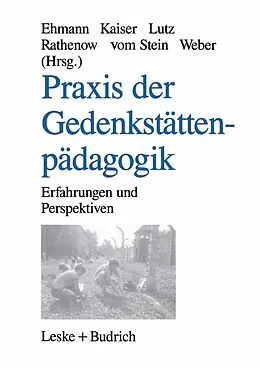 E-Book (pdf) Praxis der Gedenkstättenpädagogik von Annegret Ehmann, Wolf Kaiser, Thomas Lutz