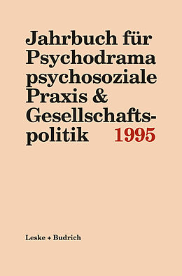 Kartonierter Einband Jahrbuch für Psychodrama psychosoziale Praxis &amp; Gesellschaftspolitik 1995 von Ferdinand Buer