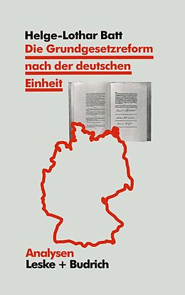 E-Book (pdf) Die Grundgesetzreform nach der deutschen Einheit von Helge Batt