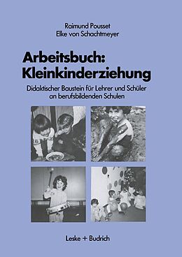 E-Book (pdf) Arbeitsbuch: Kleinkindererziehung von Raimund Pousset, Elke von Schachtmeyer