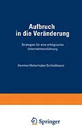 E-Book (pdf) Aufbruch in die Veränderung von Richard M. Hammer, Hans H. Hinterhuber, Christoph Philipp Schließmann