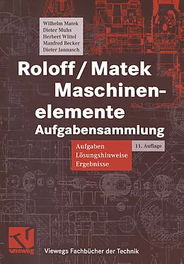 E-Book (pdf) Roloff / Matek Maschinenelemente von Wilhelm Matek, Dieter Muhs, Herbert Wittel