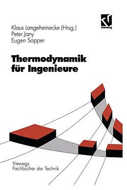 E-Book (pdf) Thermodynamik für Ingenieure von Klaus Langeheinecke, Peter Jany, Eugen Sapper