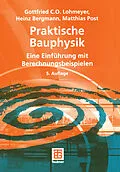 E-Book (pdf) Praktische Bauphysik von Gottfried C O Lohmeyer, Matthias Post, Heinz Bergmann