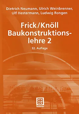 E-Book (pdf) Frick/Knöll Baukonstruktionslehre 2 von Dietrich Neumann, Ulrich Weinbrenner, Ulf Hestermann