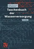 E-Book (pdf) Taschenbuch der Wasserversorgung von Johann Mutschmann, Fritz Stimmelmayr