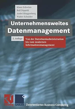 E-Book (pdf) Unternehmensweites Datenmanagement von Klaus Schwinn, Rolf Dippold, Andre Ringgenberg