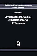 E-Book (pdf) Zuverlässigkeitsbewertung Zukunftsorientierter Technologien von Arno Meyna