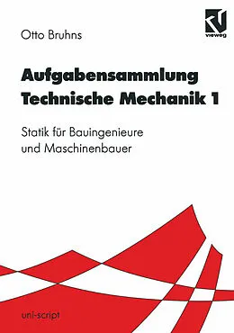 E-Book (pdf) Aufgabensammlung Technische Mechanik 1 von Otto T. Bruhns