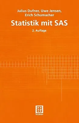 E-Book (pdf) Statistik mit SAS von Julius Dufner, Uwe Jensen, Erich Schumacher