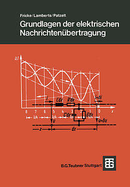 Kartonierter Einband Grundlagen der elektrischen Nachrichtenübertragung von Hans Fricke, Kurt Lamberts, Ernst Patzelt
